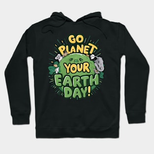 Go Planet Its Your Earth Day Teacher Kids Funny Earth Day Hoodie